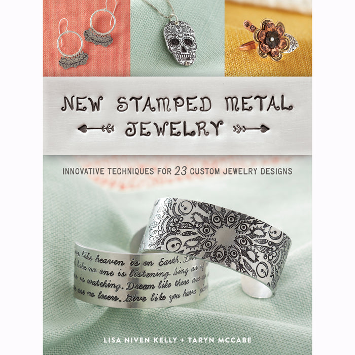 New Stamped Metal Jewelry Book by Lisa Niven Kelly and Taryn McCabe