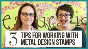 3 Tips for Metal Stamping with Design Stamps