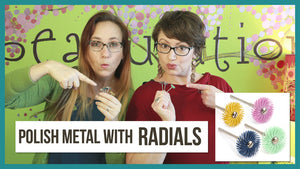 Polishing Metal Using Radials